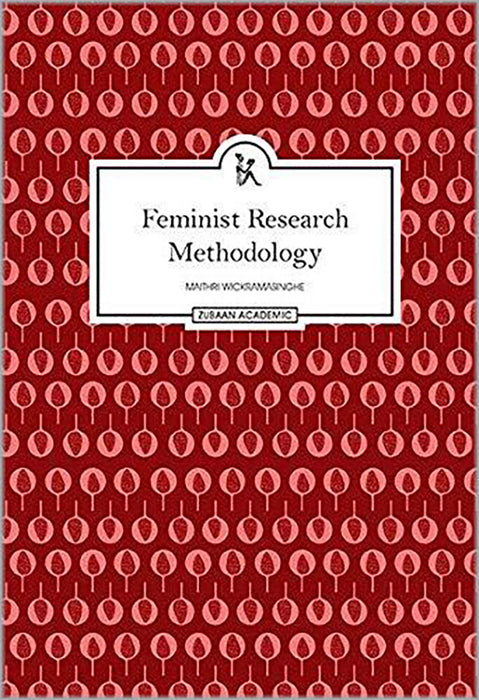 Feminist Research Methodology: Making Meanings Of Meaning-Making