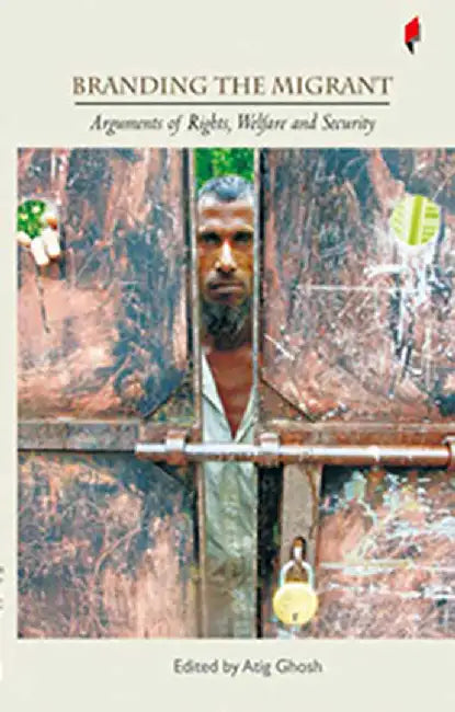 Branding The Migrant by Atig Ghosh