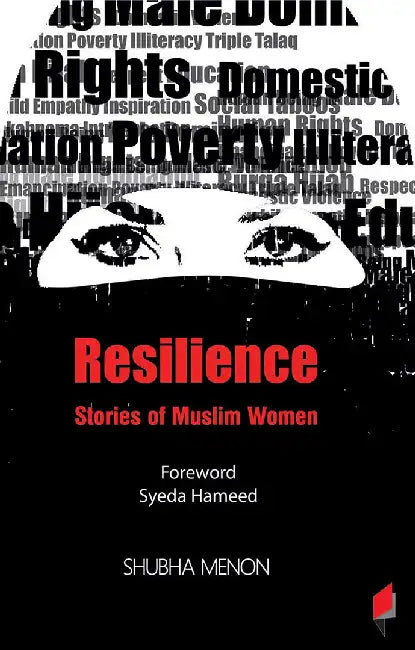 Resilience : Stories of Muslim Women by Shubha Menon