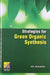 Strategies For Green Organic Synthesis  by V. K. Ahluwalia