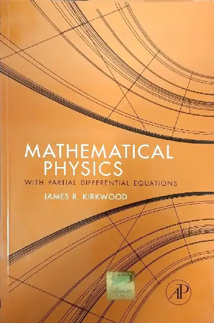 Mathematical Physics With Partial Diffential Equations by Kirkwood