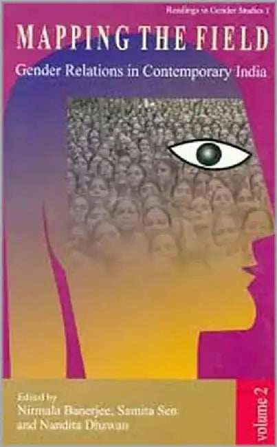 Mapping The Field: Gender Relations In Contemporary India (Vol. 2) by Sen S