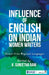 Influence of English on Indian Women Writers: Voices from Regional Languages by K. Suneetha Rani