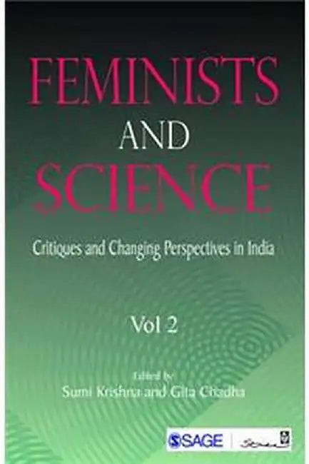 Feminists and Science: Critiques and Changing Perspectives in India by Gita Chadha, Sumi Krishna