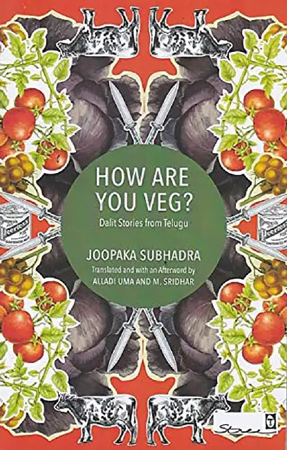 How Are You Veg? Dalit Stories from Telugu by Joopaka Subhadra