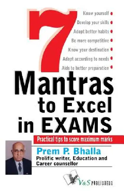 7 Mantra to Excel in Exams by P. Bhalla Prem