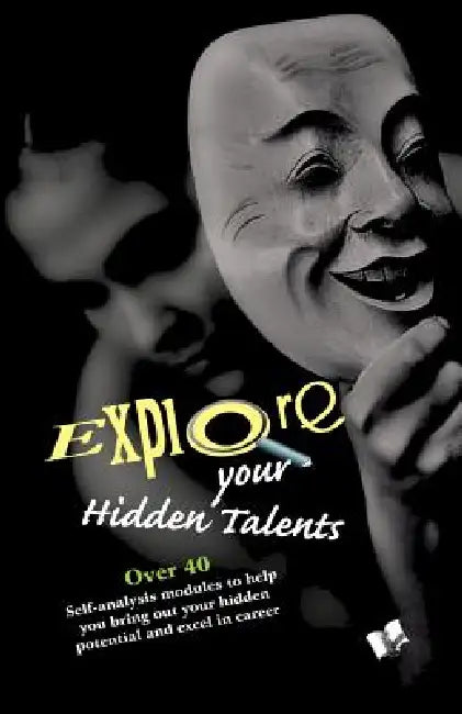 Explore Your Hidden Talents by Aparna Chattopadhyay
