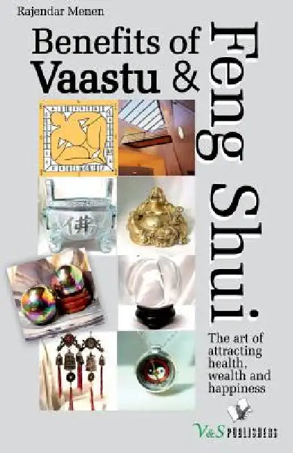 Benefits of Vaastu & Feng Shui by Rajendra Menen