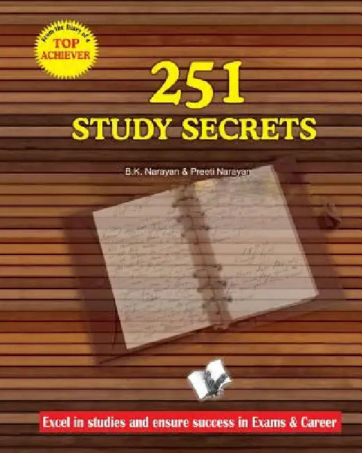 251 Study Secrets Top Achiever by B. K. Narayan