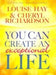 You Can Create An Exceptional Life by Louise L. Hay