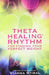 Theta Healing Rhythm by Vianna Stibal