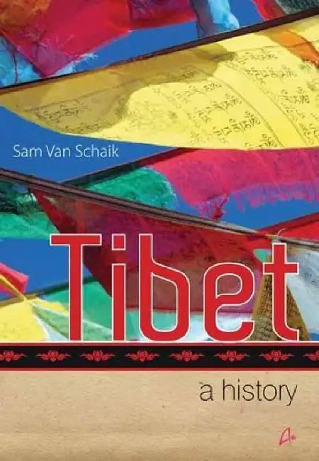 Tibet: A History by Sam Van Schaik