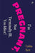 I Am Pregnant, Not Terminally Ill You Idiot! by Lalita Iyer