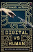 Digital Vs Human by Richard Watson