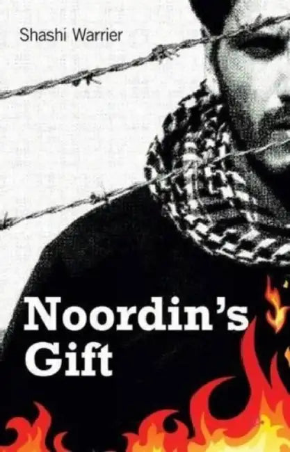 Noordin'S Gift by Shashi Warrier