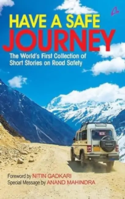 Have A Safe Journey by Nitin Gadkari