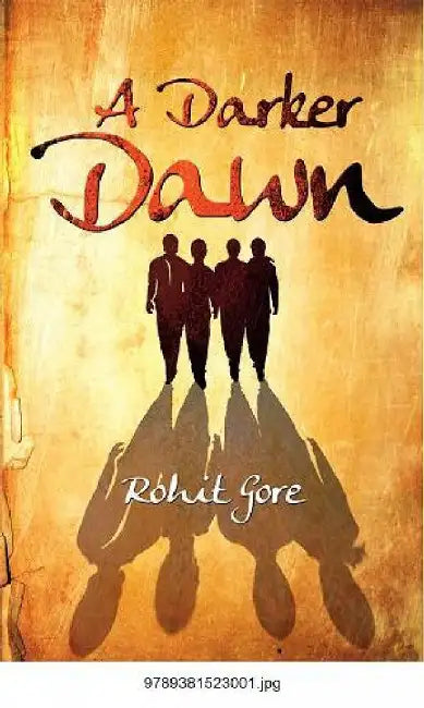 A Darker Dawn by Rohit Gore
