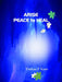 Arise Peace To Heal by Trishan P. Kaur