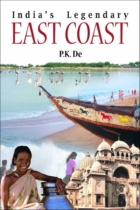 India's Legendary: East Coast by P.K. De