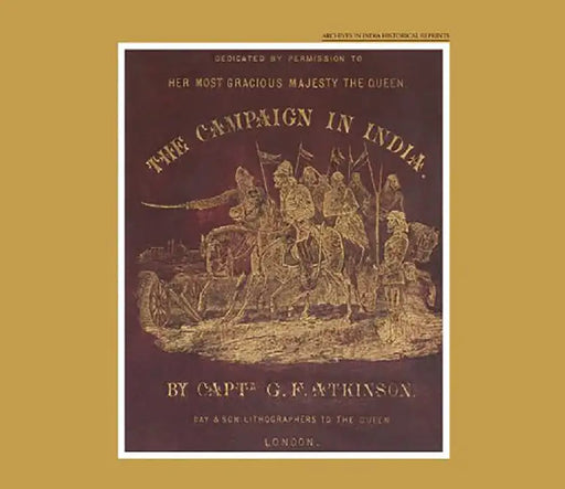 The Campaign In India by Captain G.F. Atkinson