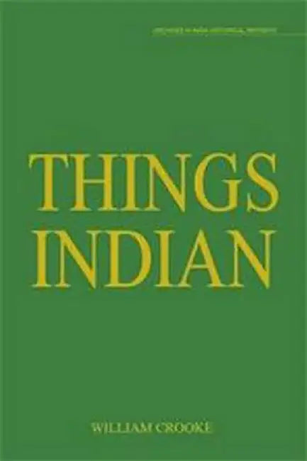 Things Indian by Crooke, William