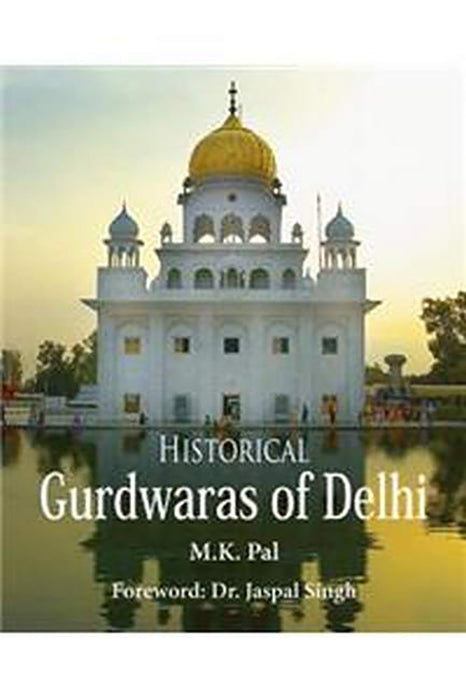 Historical Gurdwaras Of Delhi