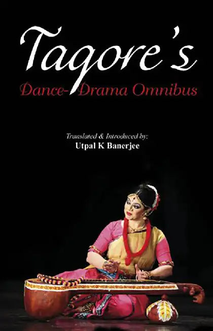 TagoreS Dance Drama Omnibus by Tagore, Rabindranat