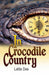 In Crocodile Country by Lalita Das