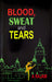 Blood Sweat And Tears by A. Rajam