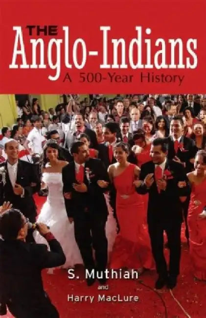 AngloIndians The by S. Muthiah