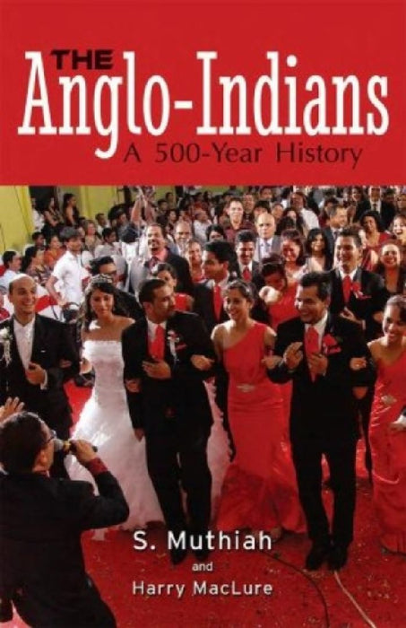 AngloIndians The by S. Muthiah