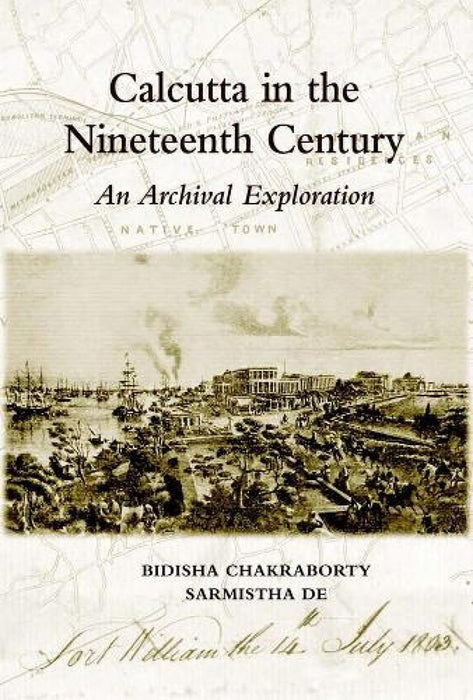 Calcutta In The 19Th Century by Chakraborty/Bidisha