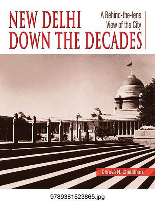 New Delhi Down the Decades