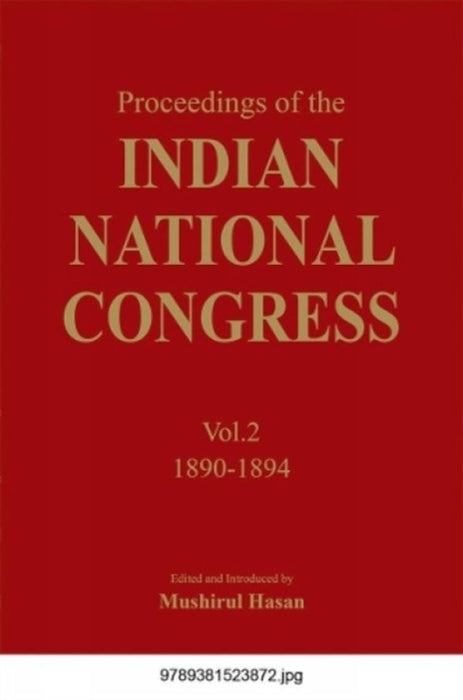 Indian National Congress (Vol.2) (1890-1894) by Mushirul Hasan