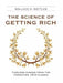 The Science of Getting Rich: Timeless Wisdom from the Forgotten 1910 Classic