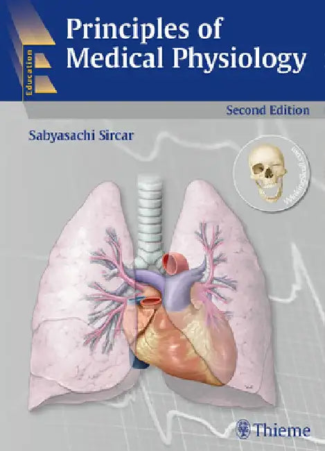 Principles of Medical Physiology, 2/E by Sabyasachi Sircar