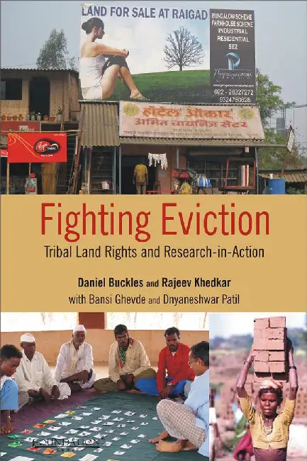 Fighting Eviction: Tribal Land Rights and Research-in-Action by Buckles