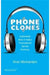 Phone Clones: Authenticity Work in the Transnational Service Economy by Mirchandani