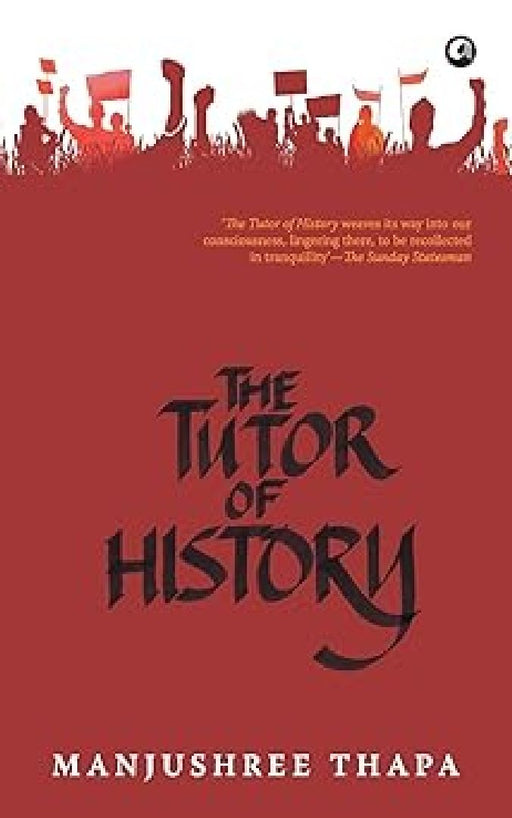 Tutor Of History The by Manjushree Thapa