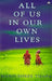 All Of Us In Our Own Lives by Manjushree Thapa