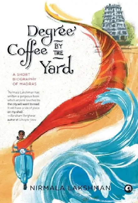 Degree Coffee By The Yard by Nirmala Lakshman