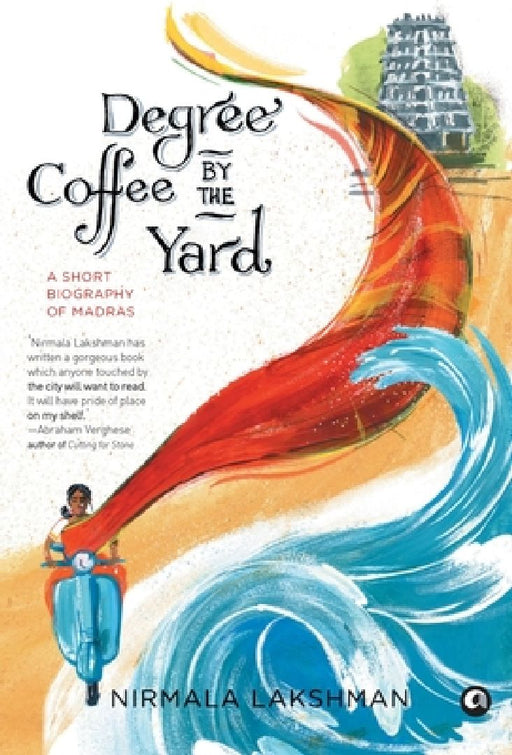 Degree Coffee By The Yard by Nirmala Lakshman