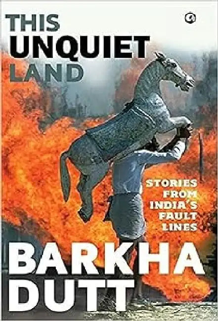This Unquiet Land by Barkha Dutt