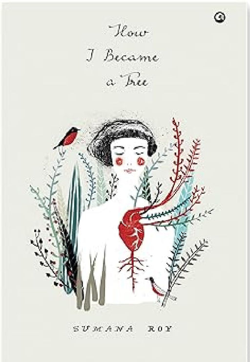 How I Became A Tree by Sumana Roy