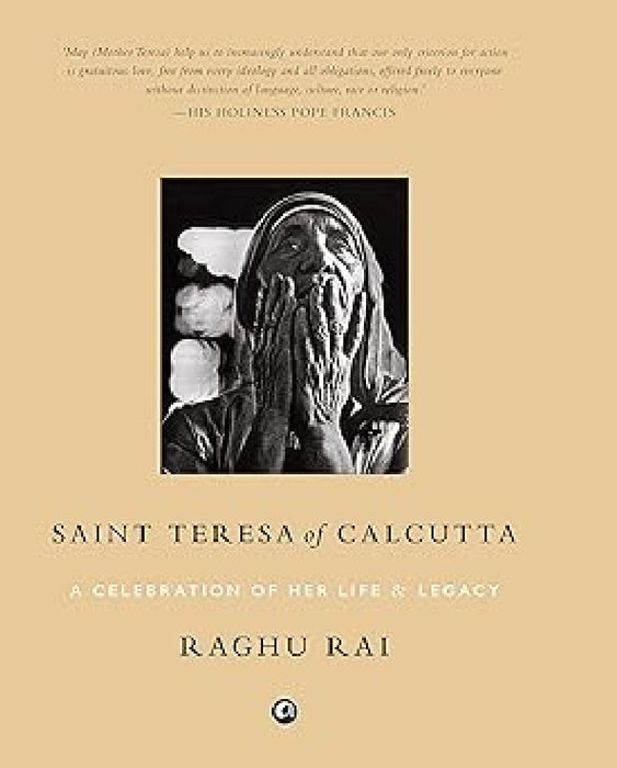Saint Teresa Of Calcutta by Raghu Rai