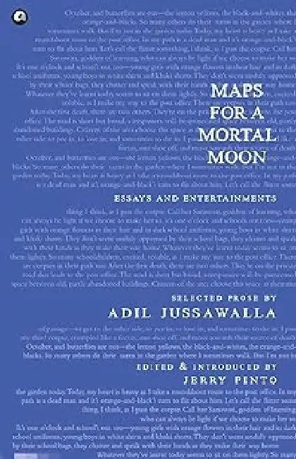 Maps For A Mortal Moon by Adil Jussawalla