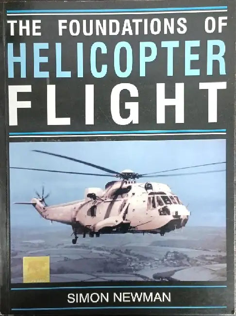 The Foundations of Helicopter Flight by Newman