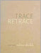 Trace Retrace by Kumkum Sangari