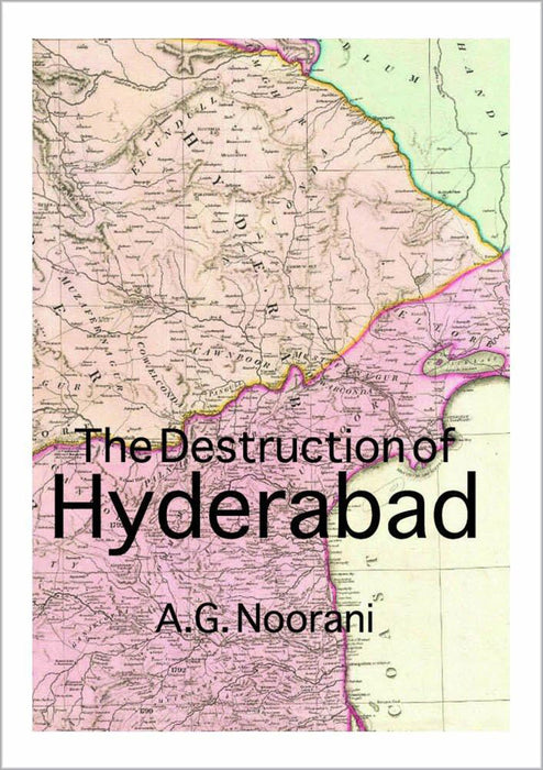 The Destruction of Hyderabad