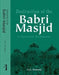 Destruction Of The Babri Masjid: A National Dishonour by A.G. Noorani